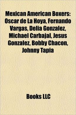 BARNES & NOBLE | Mexican American Boxers: Oscar de La Hoya ...