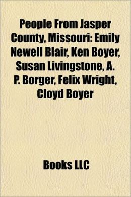 People from Jasper County, Missouri: People from Alba, Missouri, People from Carthage, Missouri, People from Joplin, Missouri