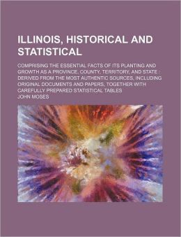Illinois Historical and Statistical John Moses