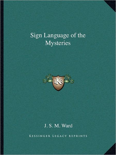 Online books bg download Sign Language Of The Mysteries 9781162562889