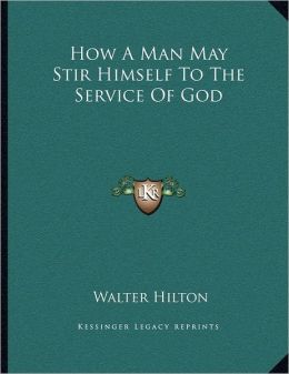 How A Man May Stir Himself To The Service Of God