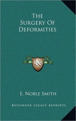The Surgery Of Deformities