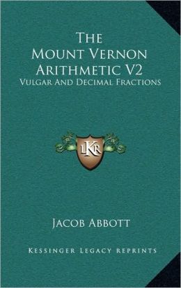 The Mount Vernon arithmetic Jacob Abbott