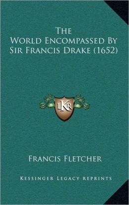 The World Encompassed By Sir Francis Drake (1652)