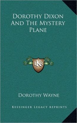 Dorothy Dixon And The Mystery Plane