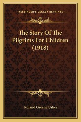 Stories of the Pilgrims Roland Usher