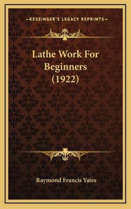 Lathe Work for Beginners (1922)
