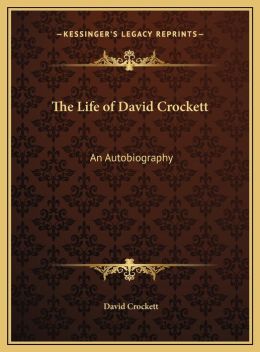 The Life Of David Crockett