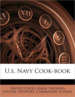 U.s. Navy Cook-book N United States. Naval Training Station