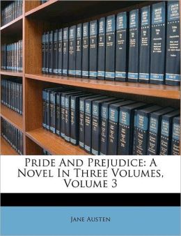 Pride and Prejudice: A Novel in Three Volumes, Volume 3