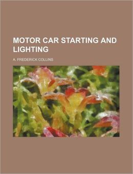 Motor Car Starting and Lighting