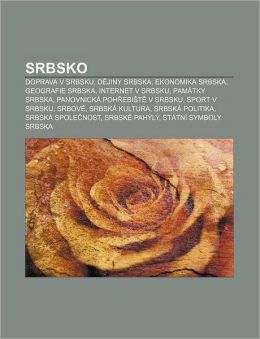 Srbsko: Doprava V Srbsku, Dejiny Srbska, Ekonomika Srbska, Geografie Srbska, Internet V Srbsku, Pam?tky Srbska, Panovnick? Pohrebi?te V Srbsku
