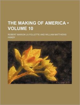 The Making of America (Volume 10)