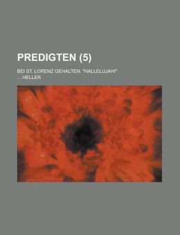 Predigten (5); Bei St. Lorenz Gehalten. 