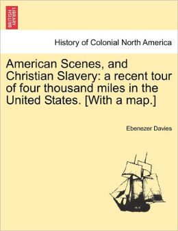 American Scenes, And Christian Slavery
