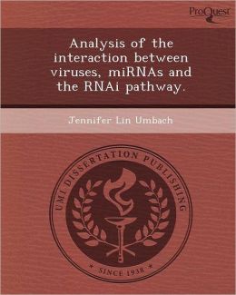 Analysis of the interaction between viruses, miRNAs and the RNAi pathway.