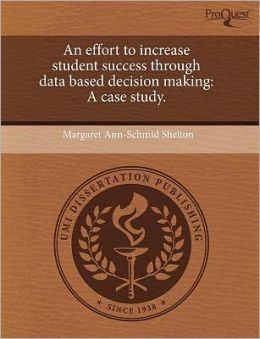 An Effort To Increase Student Success Through Data Based Decision Making