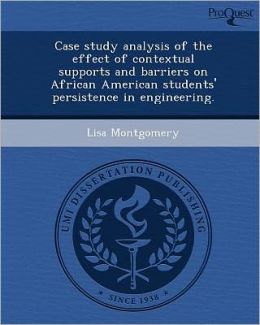 Case study analysis of the effect of contextual supports and barriers on African American students' persistence in engineering.