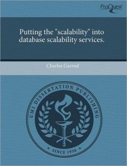 Putting The Scalability Into Database Scalability Services.