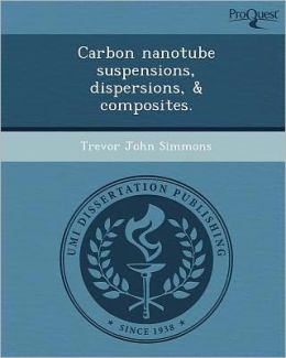 Carbon nanotube suspensions, dispersions, & composites.
