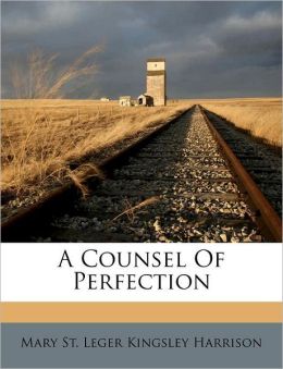 A Counsel Of Perfection