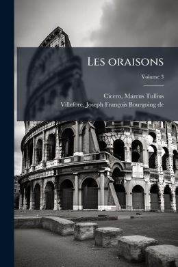 Les oraisons; Volume 3