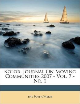 Kolor. Journal On Moving Communities 2007 - Vol. 7 - Nr. 1