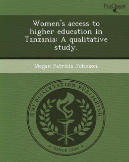 Women's access to higher education in Tanzania: A qualitative study.