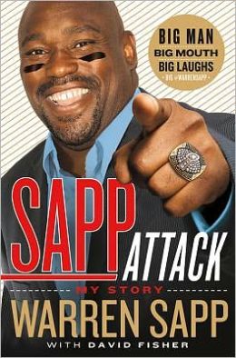 Sapp Attack: My Story Warren Sapp and David Fisher