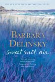 Book Cover Image. Title: Sweet Salt Air, Author: Barbara Delinsky