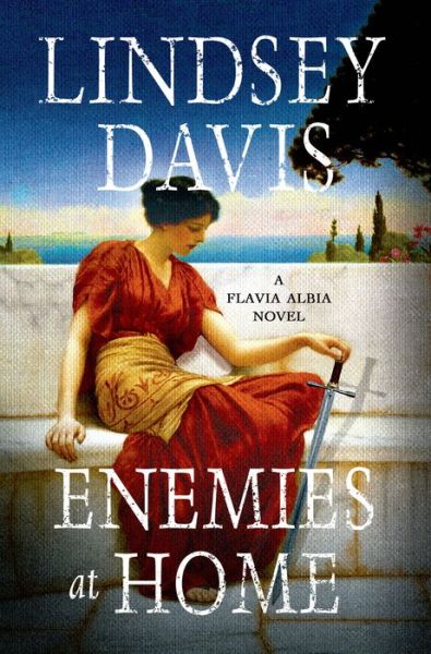 Enemies at Home: A Flavia Albia Mystery