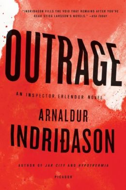 Outrage: An Inspector Erlendur Novel (An Inspector Erlendur Series) Arnaldur Indridason