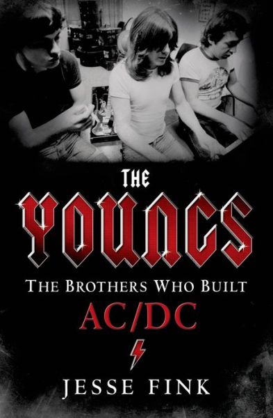 Free bookz to download The Youngs: The Brothers Who Built AC/DC by Jesse Fink 9781250053831 (English literature)