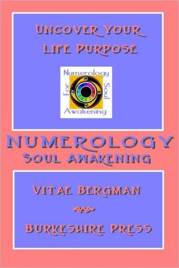 Numerology for Soul Awakening: Uncover Your Life Purpose