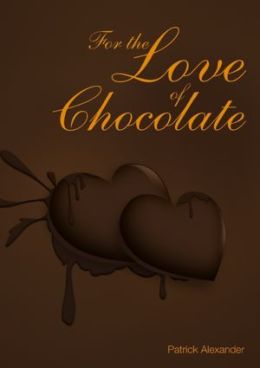For the Love of Chocolate