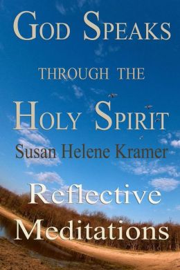 God Speaks Through the Holy Spirit : Reflective Meditations