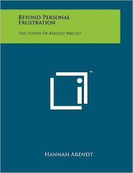 Beyond Personal Frustration