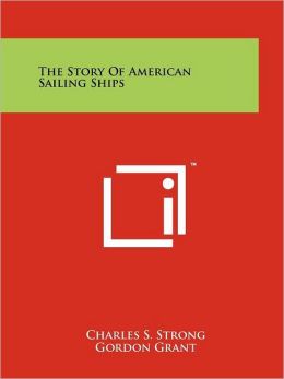 The Story Of American Sailing Ships