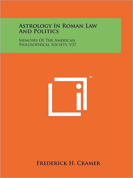 Astrology In Roman Law And Politics
