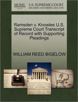 Ramsden V. Knowles U.S. Supreme Court Transcript Of Record With Supporting Pleadings