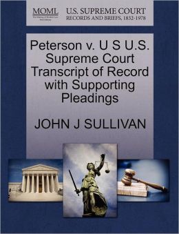 Peterson V. U S U.S. Supreme Court Transcript Of Record With Supporting Pleadings