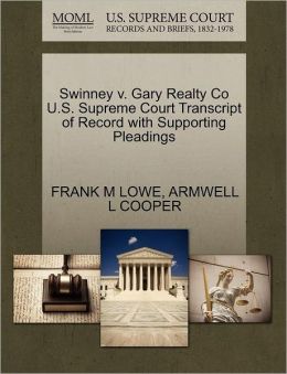 Swinney v. Gary Realty Co U.S. Supreme Court Transcript of Record with Supporting Pleadings FRANK M LOWE and ARMWELL L COOPER