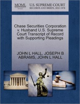 Chase Securities Corporation V. Husband U.S. Supreme Court Transcript Of Record With Supporting Pleadings