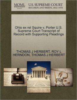 Ohio Ex Rel Squire V. Porter U.S. Supreme Court Transcript Of Record With Supporting Pleadings