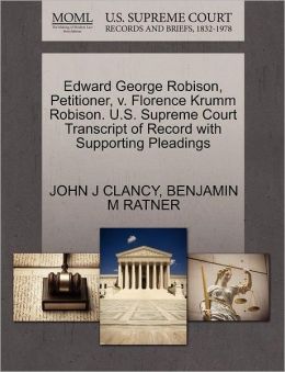 Edward George Robison, Petitioner, V. Florence Krumm Robison. U.S. Supreme Court Transcript Of Record With Supporting Pleadings