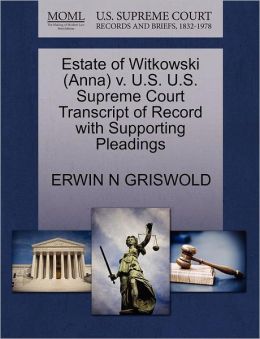 Estate Of Witkowski (Anna) V. U.S. U.S. Supreme Court Transcript Of Record With Supporting Pleadings