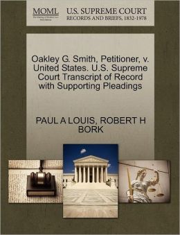 Oakley G. Smith, Petitioner, V. United States. U.S. Supreme Court Transcript Of Record With Supporting Pleadings