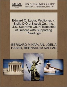 Edward Q. Lupia, Petitioner, V. Stella D'Oro Biscuit Co., Inc. U.S. Supreme Court Transcript Of Record With Supporting Pleadings