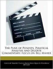 The Puns of Pundits, Political Analysis and Erudite Commentary: Focus on Bill Maher
