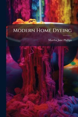 Modern Home Dyeing...